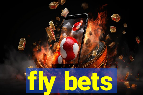 fly bets